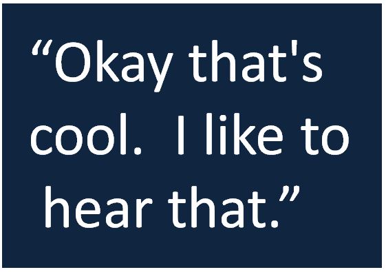 okay-thats-cool-i-like-to-hear-that